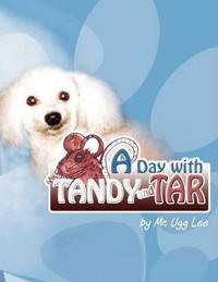 A Day with Tandy and Tar