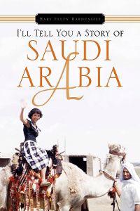 Bokomslag för "I'll Tell You a Story of Saudi Arabia"