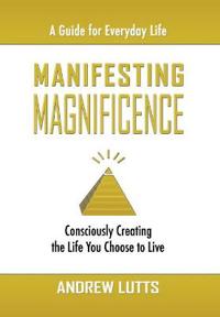 Manifesting Magnificence