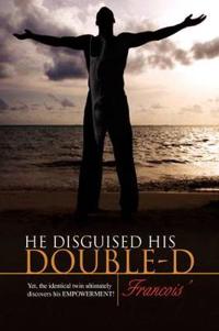 He Disguised His Double-D