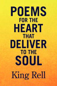 Kirjan kansi "Poems for the Heart that Deliver to the Soul"
