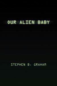 Our Alien Baby