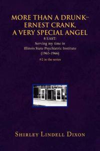 More Than a Drunk - Ernest Crank, a Very Special Angel