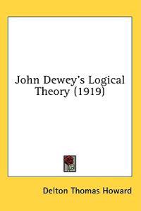 John Dewey's Logical Theory