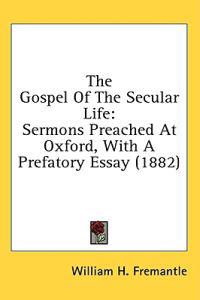 The Gospel Of The Secular Life