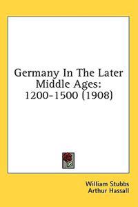 Germany in the Later Middle Ages, 1200-1500