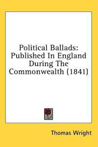 Political Ballads: Published In England During The Commonwealth (1841)