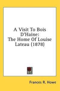 A Visit To Bois D'Haine