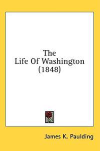 The Life Of Washington (1848)