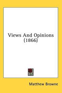 Views And Opinions (1866)