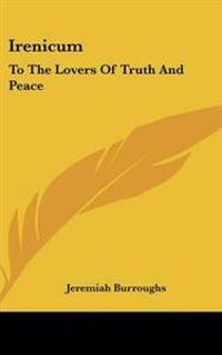 Burroughs, J: Irenicum