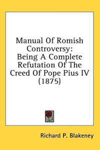Manual Of Romish Controversy
