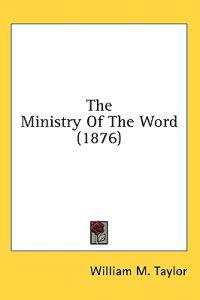 The Ministry Of The Word (1876)
