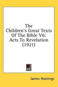 Bokomslag för "The Children's Great Texts Of The Bible"