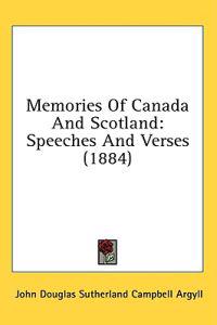 Memories Of Canada And Scotland