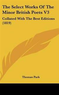 Select Works Of The Minor British Poets V3