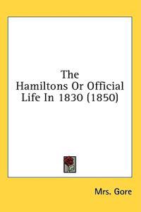 The Hamiltons Or Official Life In 1830 (1850)