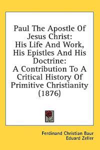 Paul The Apostle Of Jesus Christ