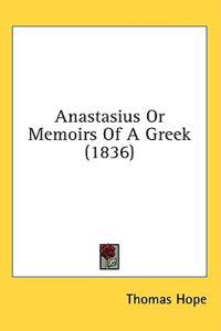 Anastasius Or Memoirs Of A Greek (1836)