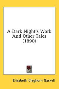 A Dark Night's Work and Other Tales