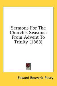 Sermons For The Church's Seasons