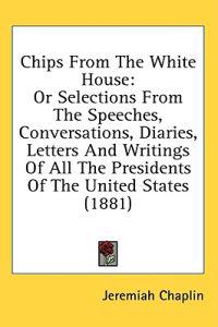 Chips From The White House