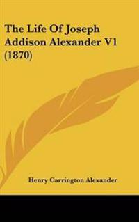 The Life of Joseph Addison Alexander