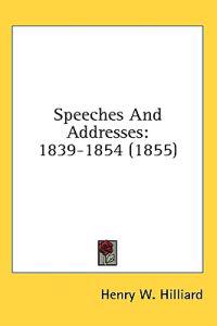 Speeches And Addresses: 1839-1854 (1855)