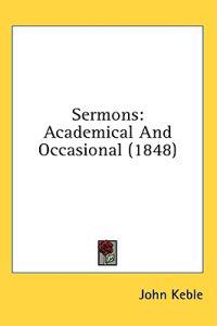 Sermons: Academical And Occasional (1848)