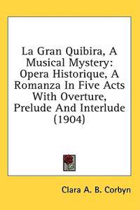 La Gran Quibira, a Musical Mystery