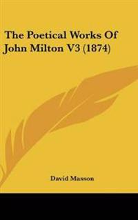 Poetical Works Of John Milton V3 (1874)