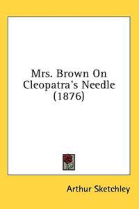 Mrs. Brown On Cleopatra's Needle (1876)