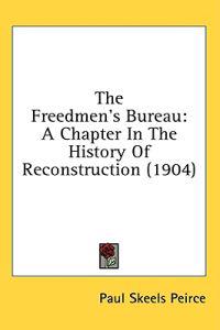 The Freedmen's Bureau