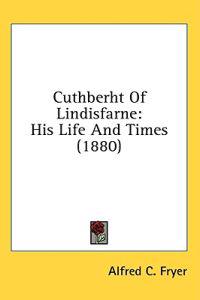 Cuthberht Of Lindisfarne