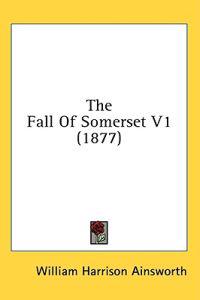 The Fall Of Somerset V1 (1877)