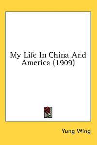 My Life in China and America