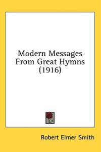 Modern Messages from Great Hymns
