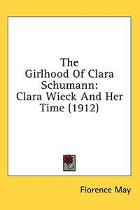 The Girlhood of Clara Schumann