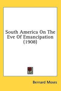 South America on the Eve of Emancipation