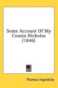 Some Account Of My Cousin Nicholas (1846)