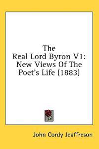 The Real Lord Byron V1