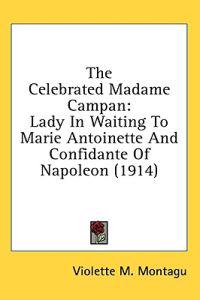 The Celebrated Madame Campan