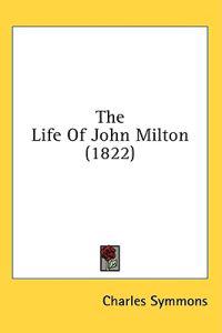 The Life Of John Milton (1822)