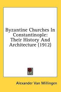 Byzantine Churches in Constantinople