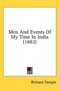 Men And Events Of My Time In India (1882)