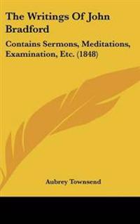 Writings Of John Bradford