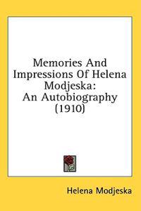 Memories and Impressions of Helena Modjeska