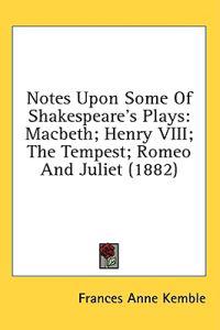 Notes Upon Some Of Shakespeare's Plays