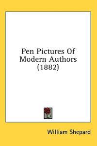 Pen Pictures Of Modern Authors (1882)