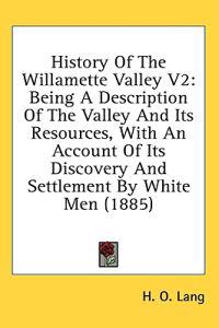 History Of The Willamette Valley V2